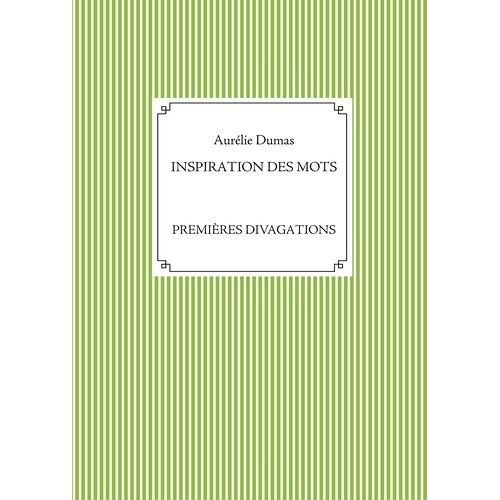 Inspiration Des Mots - Premières Divagations