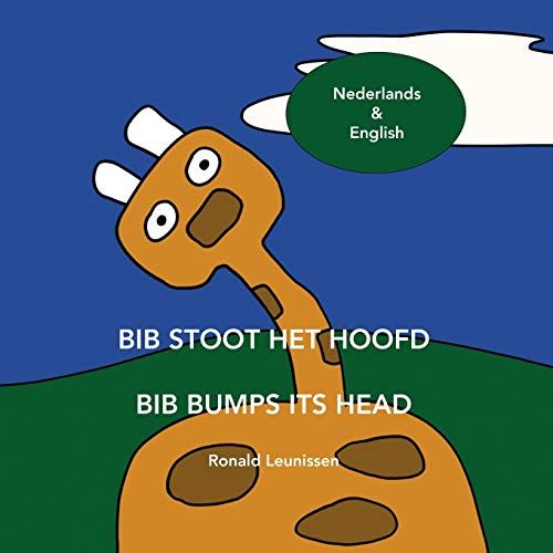 Bib Stoot Het Hoofd - Bib Bumps Its Head: Nederlands & English
