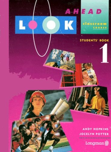 Look Ahead 1. Student's Book, Classroom Course