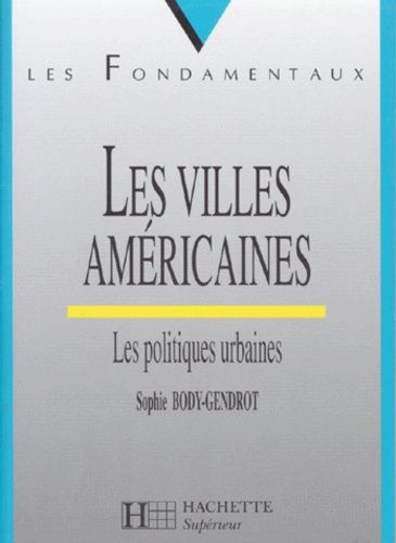Les Villes Américaines : Les Politiques Urbaines