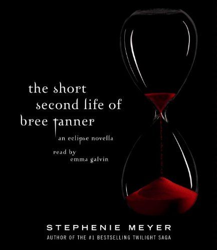 The Short Second Life Of Bree Tanner: An Eclipse Novella (The Twilight Saga)