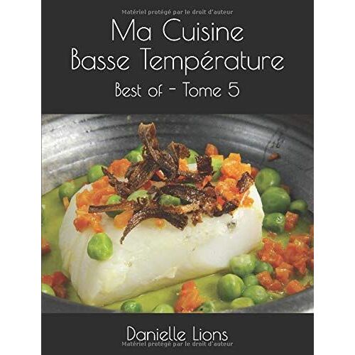 Ma Cuisine Basse Température: Best Of - Tome 5 (Les Gourmantissimes)