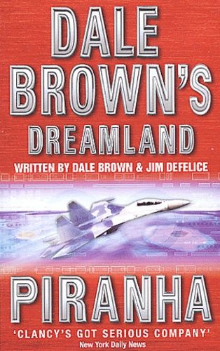 Dale Brown's Dreamland Volume 4 - Piranha