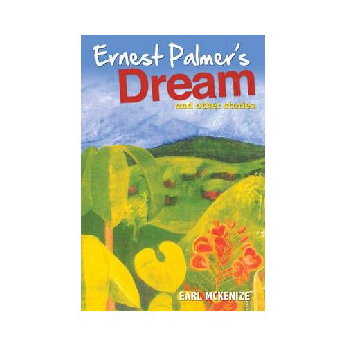 Ernest Palmer's Dream And Other Stories