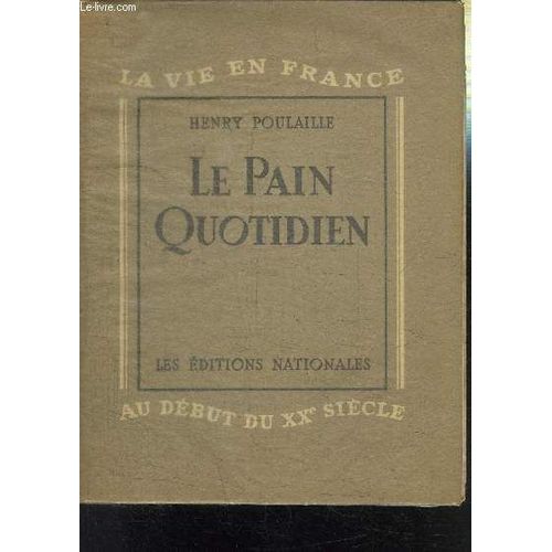 Le Pain Quotidien- Au Debut Du Xxe Siecle