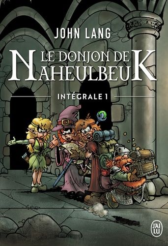 Le Donjon De Naheulbeuk - Intégrale Tome 1 - A L'aventure, Compagnons - La Couette De L'oubli - L'orbe De Xaraz