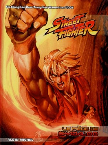 Street Fighter - Tome 2 : Le Piège De Shaoaloo