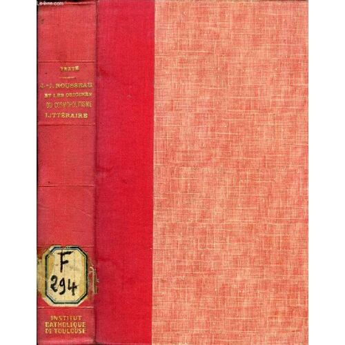 Jean-Jacques Rousseau Et Les Origines Du Cosmopolitisme Litteraire, Etude Sur Les Relations De La France Et De L'angleterre Au Xviiie Siècle