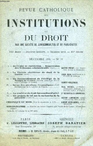 Revue Catholique Des Institutions Et Du Droit, Xxiie Annee, 2e Ser., Xiiie Vol., N° 12, Dec. 1894 (Sommaire: De L'unité De Juridiction. Suppression Des Tribunaux Administratifs (Suite). ...