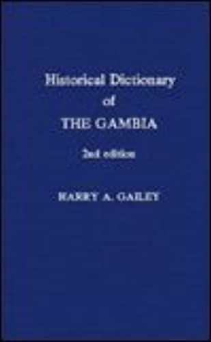 Historical Dictionary Of The Gambia (African Historical Dictionaries/Historical Dictionaries Of Africa)