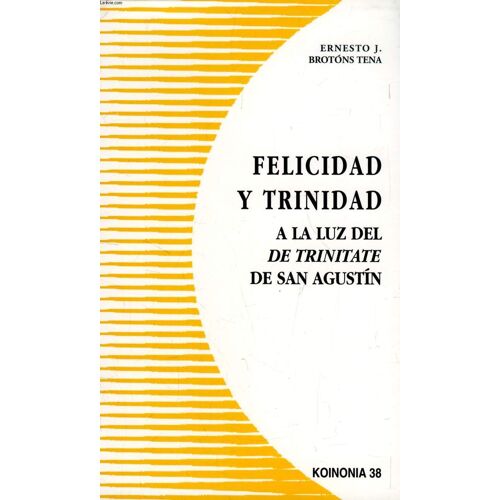 Felicidad Y Trinidad A La Luz Del 'de Trinitate' De San Agustin (Tesis)