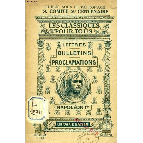 Lettres, Bulletins Et Proclamations