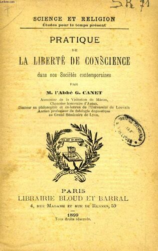 Pratique De La Liberte De Conscience Dans Nos Societes Contemporaines (Science Et Religion, Etudes Pour Le Temps Present, N° 71)