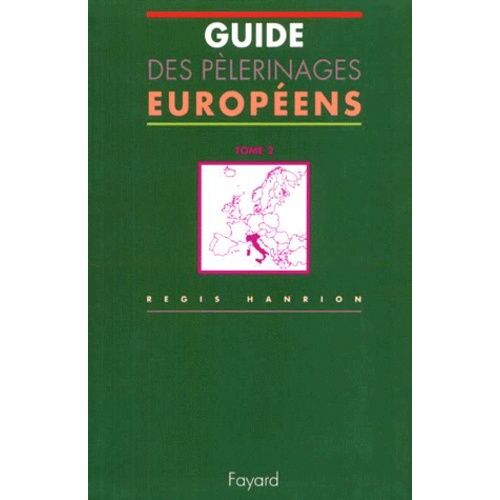 Guide Des Pélerinages Européens - Tome 2, L'italie