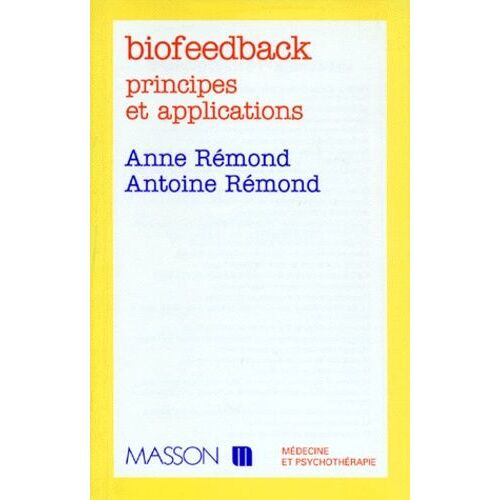 Biofeedback - Principes Et Applications
