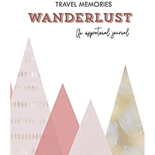 Travel Memories Wanderlust. An Inspirational Journal.: Travel Journal. Guided Diary. Gift For Travel Lovers. Travel Log. Bucket List. Travel Essential Journal To Record Memories. Voyage. Mindful Trav