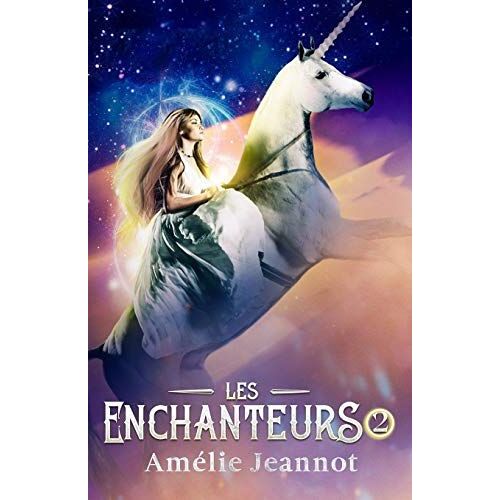 Les Enchanteurs: Tome 2 (Anciennement : Le Secret Des Âmes Perdues)