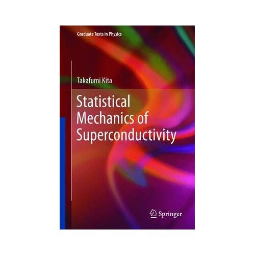 Statistical Mechanics Of Superconductivity