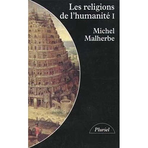 Les Religions De L'humanité - Tome 1