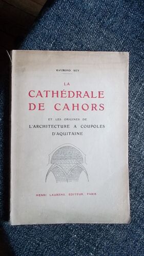 La Cathédrale De Cahors Et Les Origines De L'architecture À Coupoles D'aquitaine.
