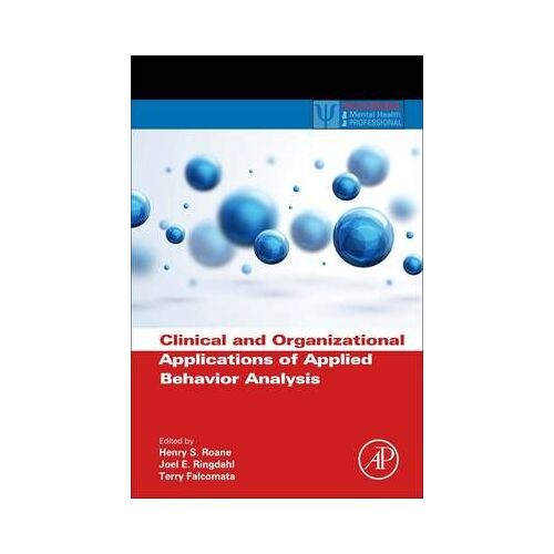 Clinical And Organizational Applications Of Applied Behavior Analysis