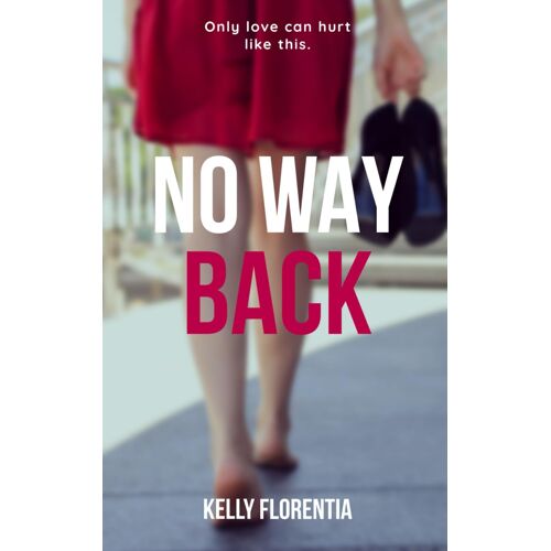 No Way Back: A Twisty Romantic Suspense Drama (The Audrey Fox Series)