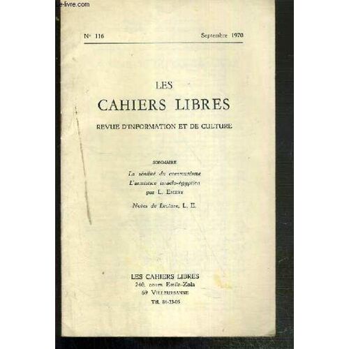 Les Cahiers Libres - N°116 - Septembre 1970 -  La Senilité Du Communisme - L'armistice Israelo-Egytien Par L.Emery - Notes De Lecture, L.E.