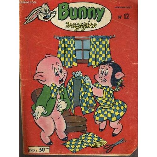 Bunny Magazine - N°12 - 12 Avril 1956 - Bunny Contre Les Hommes - Titi Et Sylvestre, Bon Anniversaire - Le Saut De La Mort - Cochonnet, Un Chien Bien Dressé - Daffy, Recensement General - ...