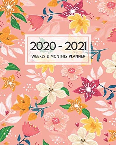 2020-2021 Weekly & Monthly Planner: 2 Year Calendar (2020-2021) Agenda Planner With Floral Cover. July 2020 To June 2021 | Organizer (To-Do List, Goals) Calendar Schedule + Agenda For School, Home And