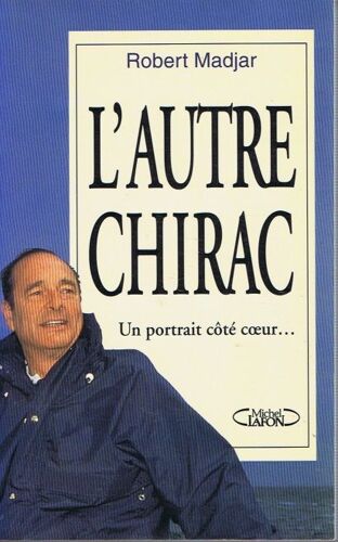 L'autre Chirac: Un Portrait Côté Coeur