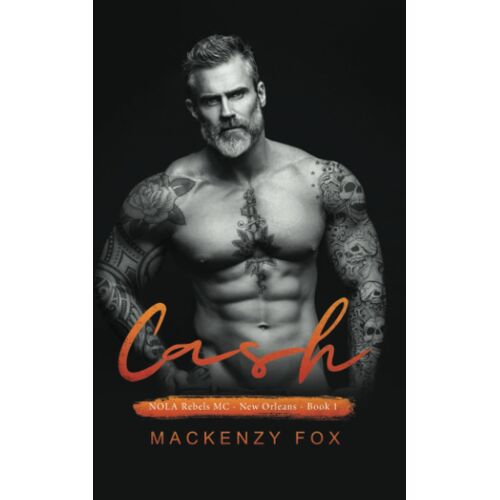 Cash: Nola Rebels Mc - (New Orleans Series Book 1)