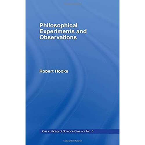 Philosophical Experiments And Cb (Cass Library Of Science Classics)