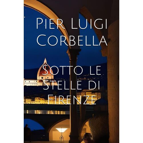 Sotto Le Stelle Di Firenze