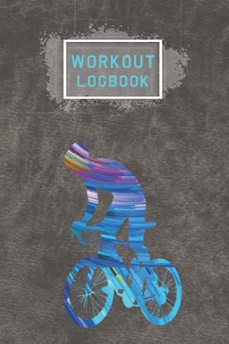 Workout Logbook: Exercise Notebook And Fitness Journal For Personal Training, Weight Lifting And Cardio, Gym Planner For Men And Women Logbook Notebook Journal Workout Logbook