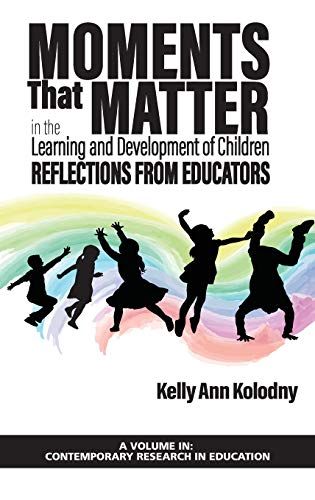 Moments That Matter In The Learning And Development Of Children