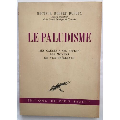 Le Paludisme : Ses Causes-Ses Effets Les Moyens De Se Préserver