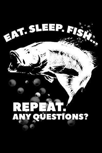 Eat. Sleep. Fish... Repeat. Any Questions?: Blank Paper Sketch Book - Artist Sketch Pad Journal For Sketching, Doodling, Drawing, Painting Or Writing
