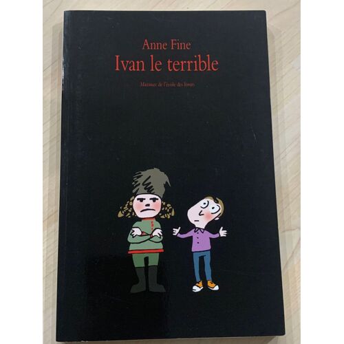 Ivan Le Terrible. Anne Fine