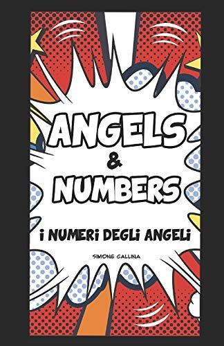 Angels & Numbers: I Numeri Degli Angeli (Visuality Books)
