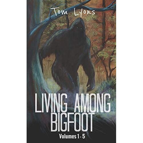 Living Among Bigfoot: Volumes 1-5 (Living Among Bigfoot: Collector's Edition)