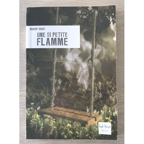Une Si Petite Flamme - Robert Bigot