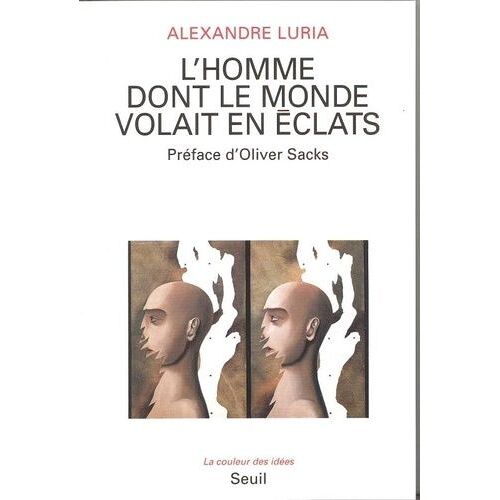 L'homme Dont Le Monde Volait En Éclats - Suivi De Une Prodigieuse Mémoire