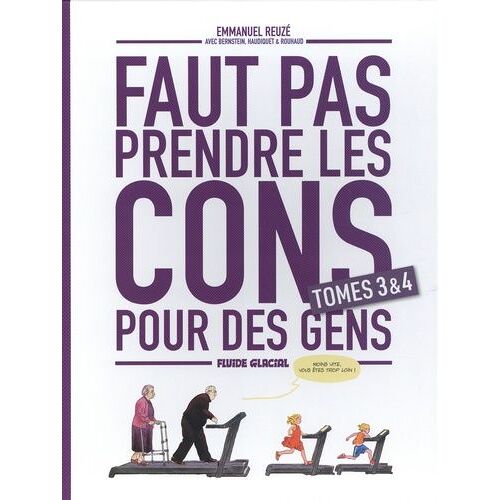Faut Pas Prendre Les Cons Pour Des Gens - Coffret En Deux Volumes : Tomes 3 Et 4