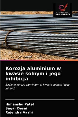 Korozja Aluminium W Kwasie Solnym I Jego Inhibicja