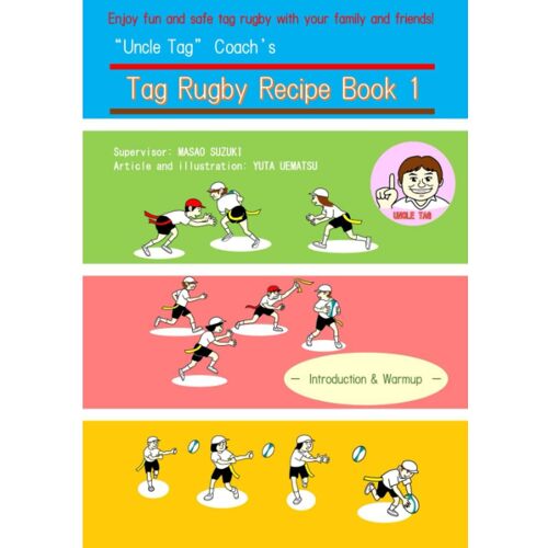 "Uncle Tag" Coach's Tag Rugby Recipe 1: Tag Rugby For Everyone