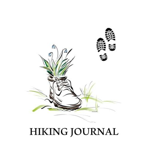 Hiking Journal: Hiking Trail Log Book/ Outdoor Sports Lovers/ Trail Log Book/ Hiking Logbooks & Journals.