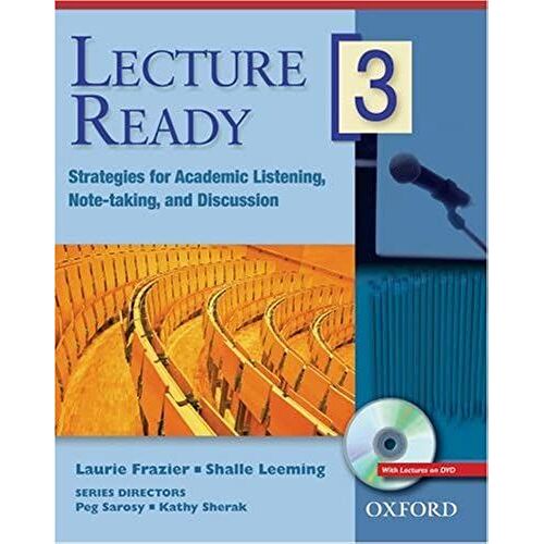 Lecture Ready 3: Strategies For Academic Listening, Note-Taking, And Discussion (Lecture Ready Series)