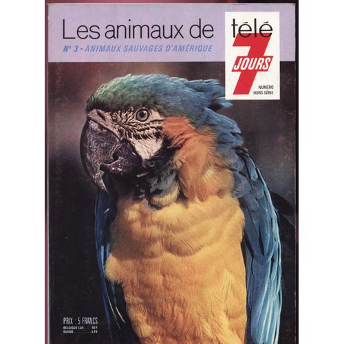 Les Animaux De Télé 7 Jours N° 3 - Animaux Sauvages D'amérique 