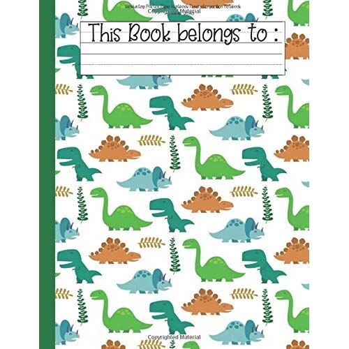 Handwriting Practice Paper Workbook Primary Composition Notebook: Dinosaur Journal Blank Dotted Wide Ruled Writing Sheets Notebook For Preschool And Kindergarten (Dino World)