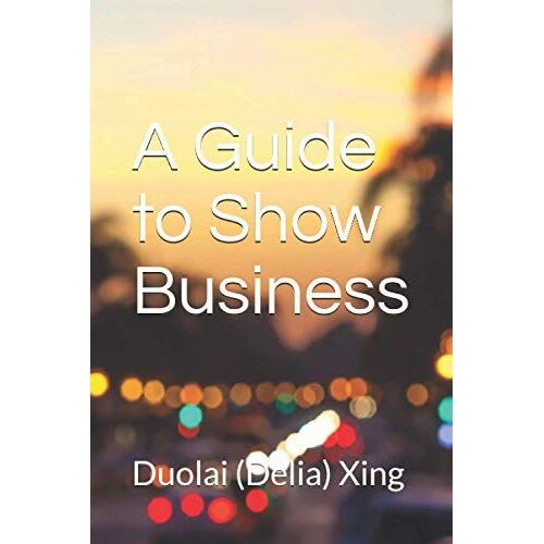 A Guide To Show Business